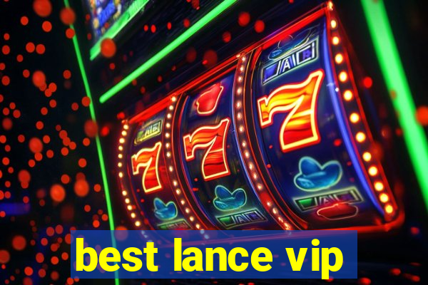 best lance vip